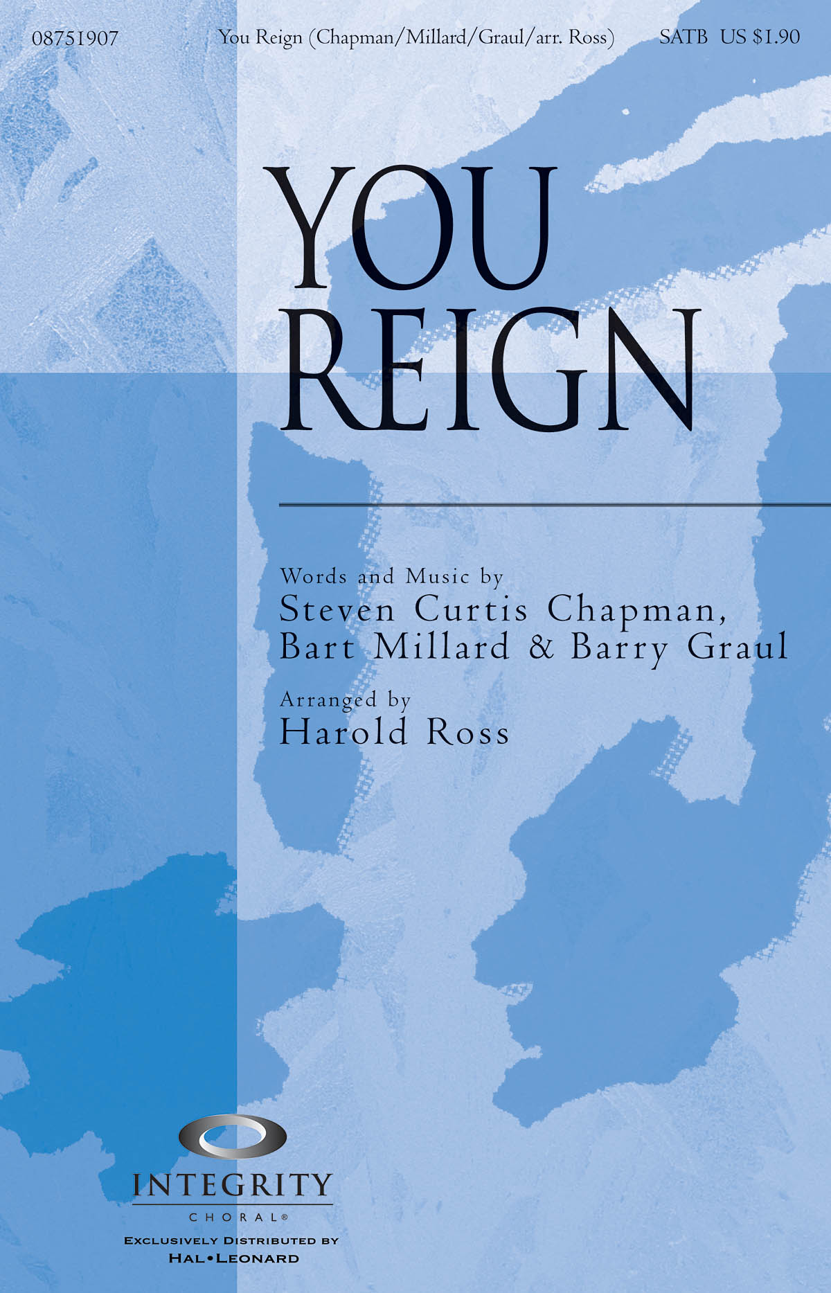 Barry Graul Bart Millard Steven Curtis Chapman: You Reign: SATB: Vocal Score