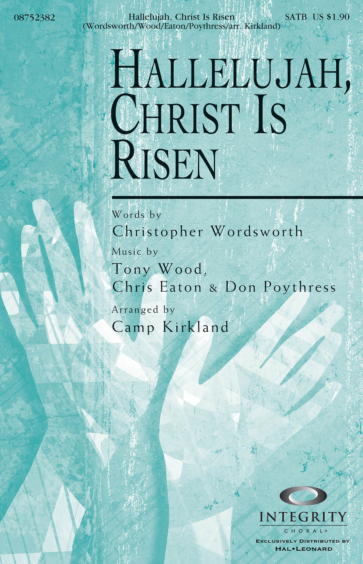Chris Eaton Don Poythress Tony Wood: Hallelujah  Christ Is Risen: SATB: Vocal