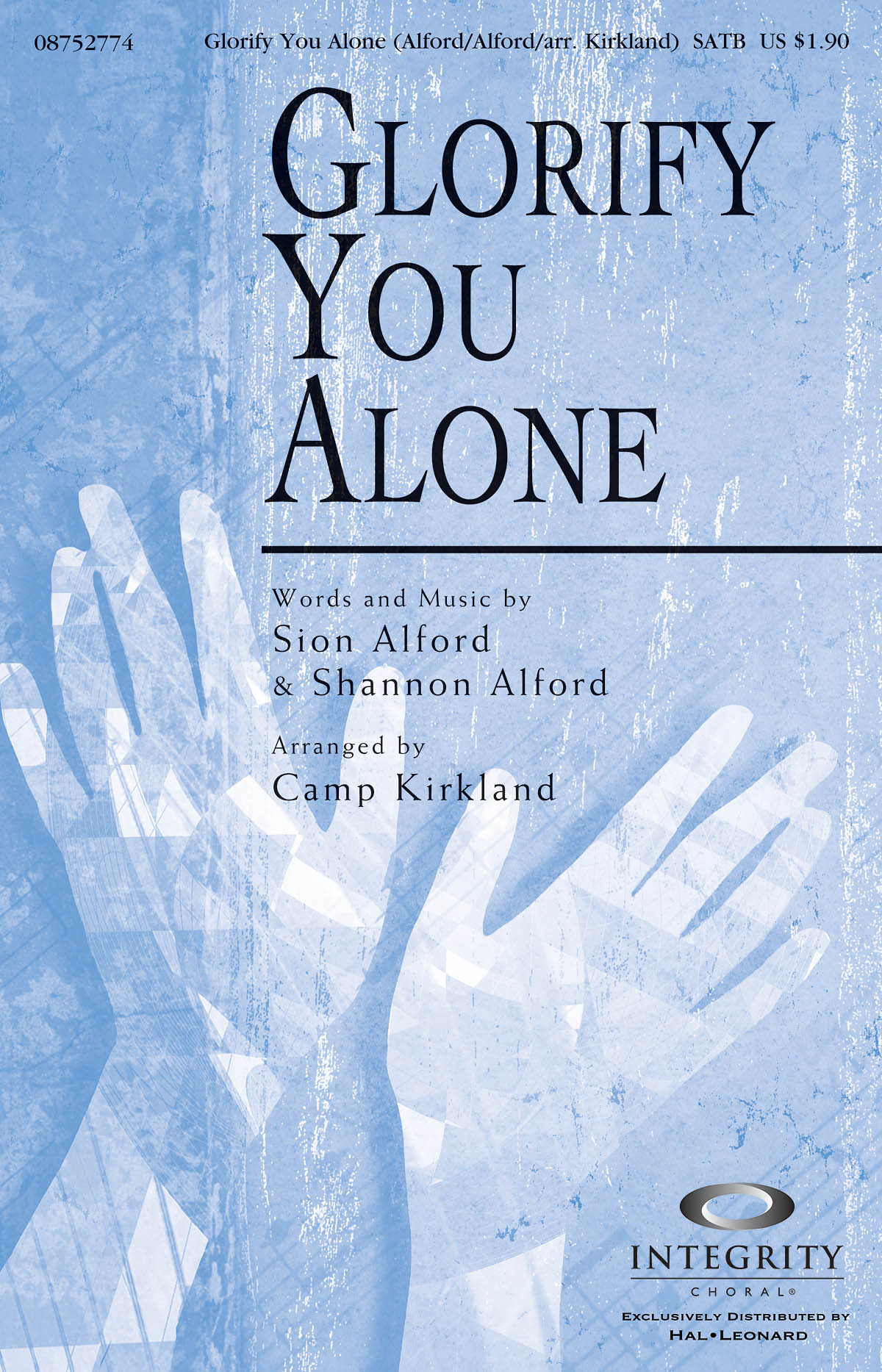 Shannon Alford Sion Alford: Glorify You Alone: SATB: Vocal Score