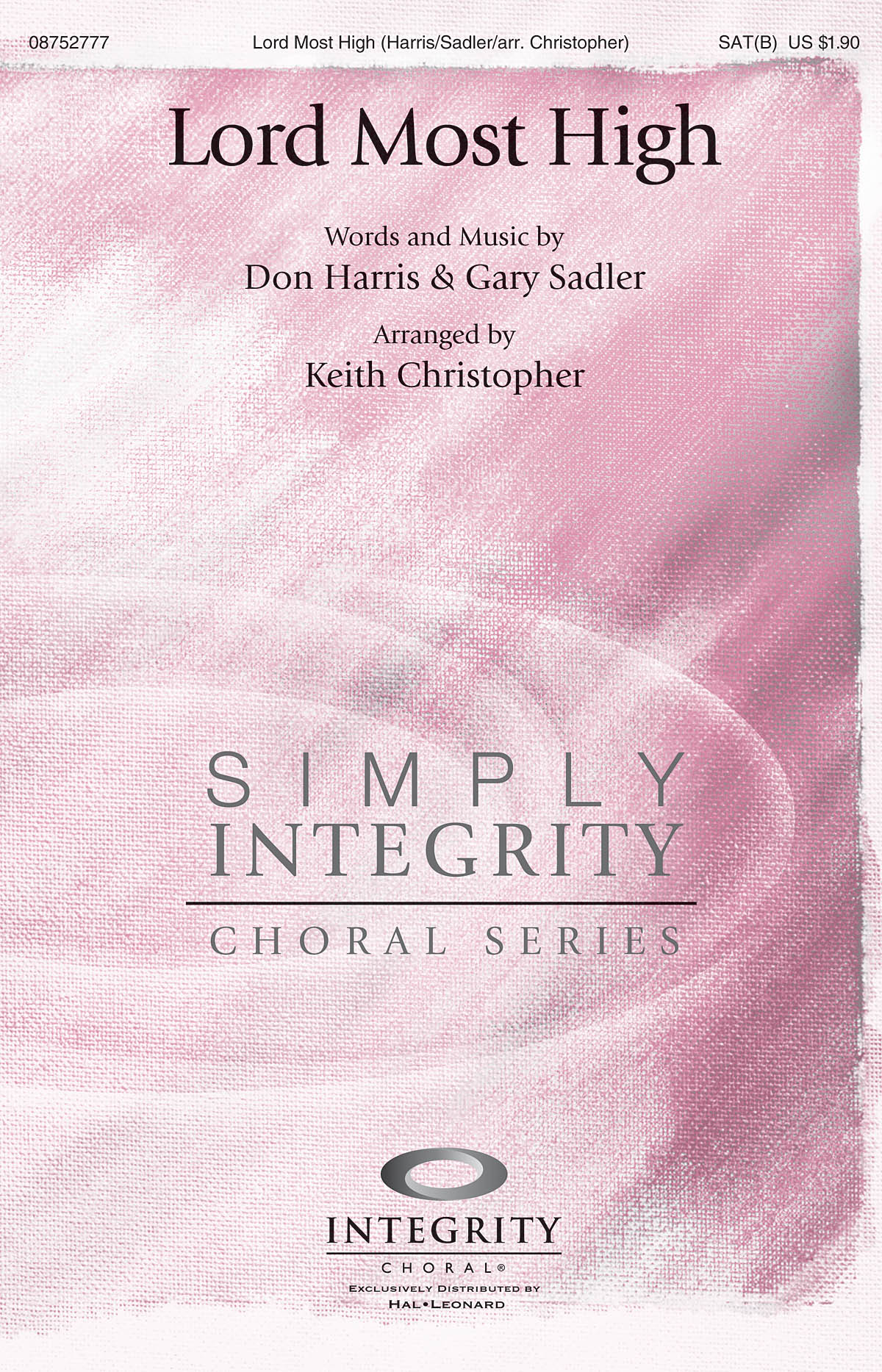 Don Harris Gary Sadler: Lord Most High: SATB: Vocal Score
