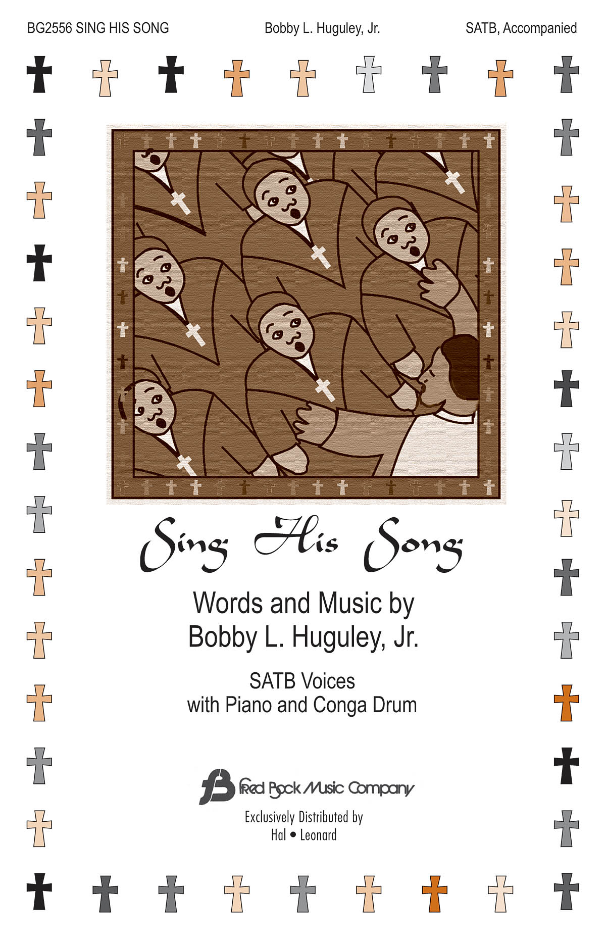 Bobby Huguley: Sing His Song: SATB: Vocal Score