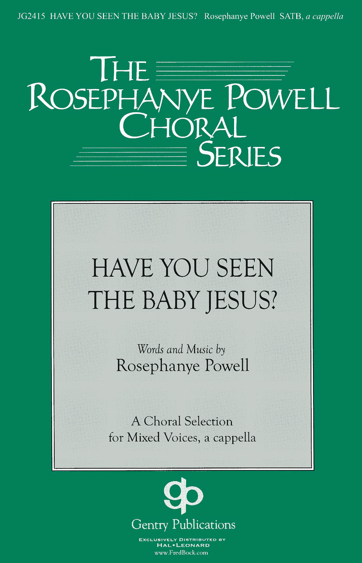 Rosephanye Powell: Have You Seen The Baby Jesus: SATB: Vocal Score