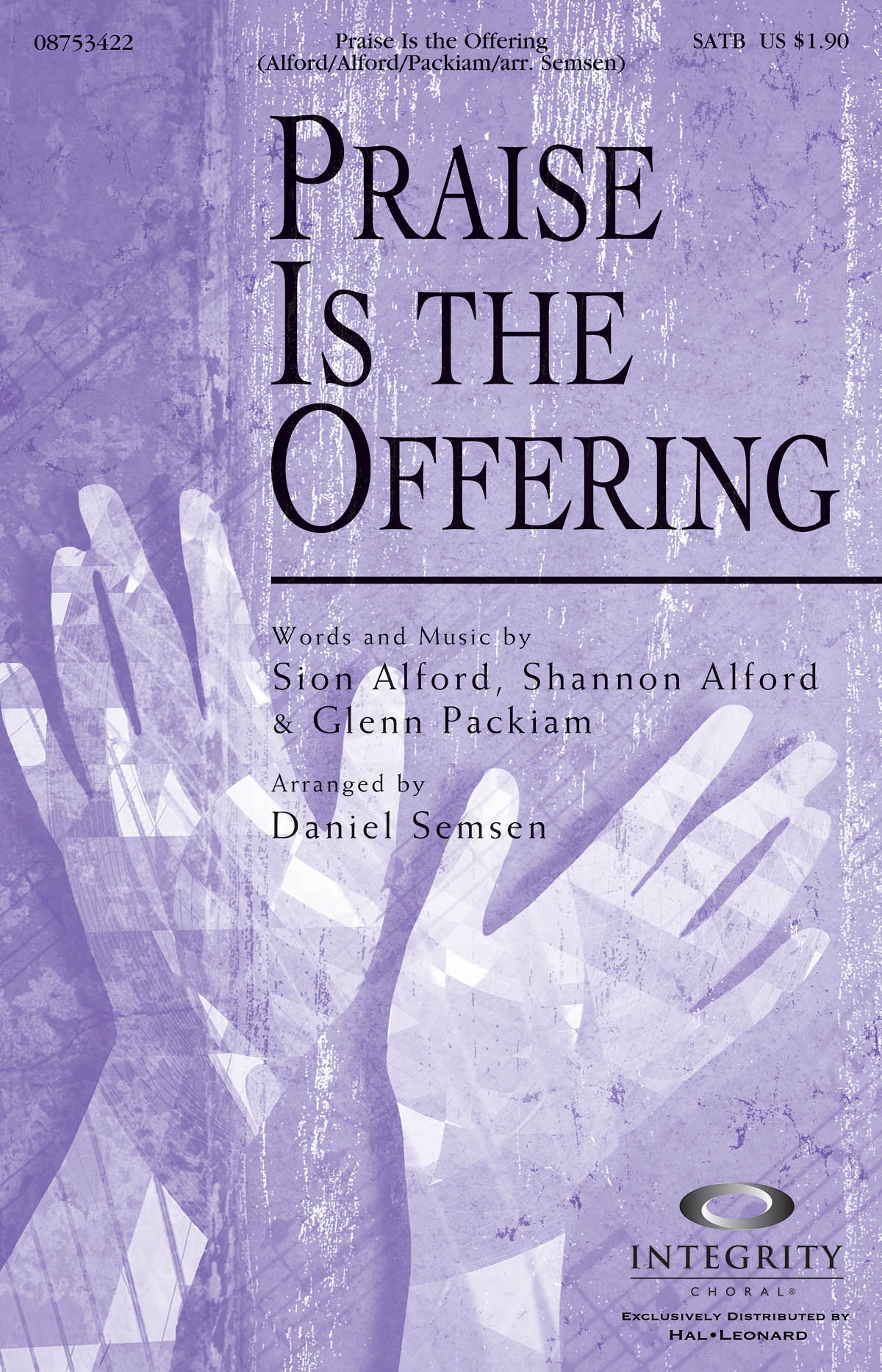 Glenn Packiam Shannon Alford Sion Alford: Praise Is the Offering: SATB: Vocal