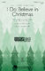 Brahm Wenger John M. Rosenberg: I Do Believe in Christmas: 3-Part Choir: Vocal