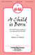 Glenn A. Pickett: A Child Is Born: SATB: Vocal Score