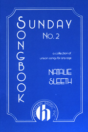 Natalie Sleeth: Sunday Songbook II: Unison Voices: Vocal Score