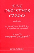 Five Christmas Carols: Mixed Choir: Vocal Score