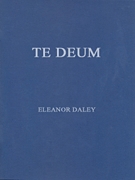 Eleanor Daley: Te Deum: SATB: Vocal Score