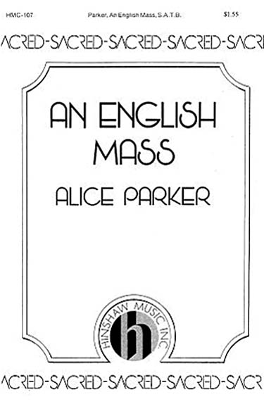 Alice Parker: An English Mass: 2-Part Choir: Vocal Score