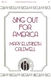 Mary Elizabeth Caldwell: Sing Out for America: Unison Voices: Vocal Score