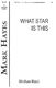 Mark Hayes: What Star Is This: SATB: Vocal Score