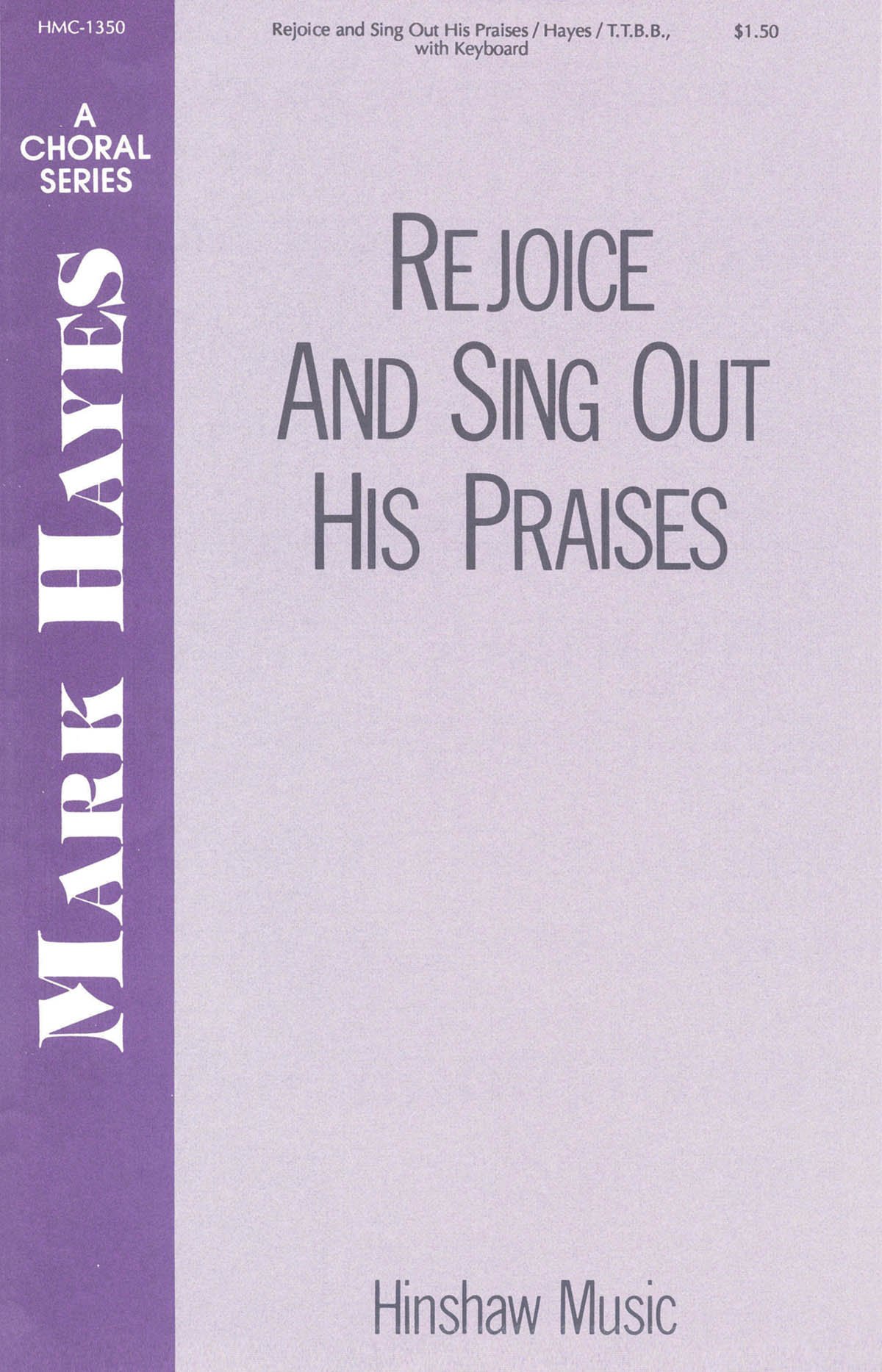 Mark Hayes: Rejoice and Sing Out His Praises: TTBB: Vocal Score