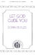 Donna Butler: Let God Guide You: SATB: Vocal Score