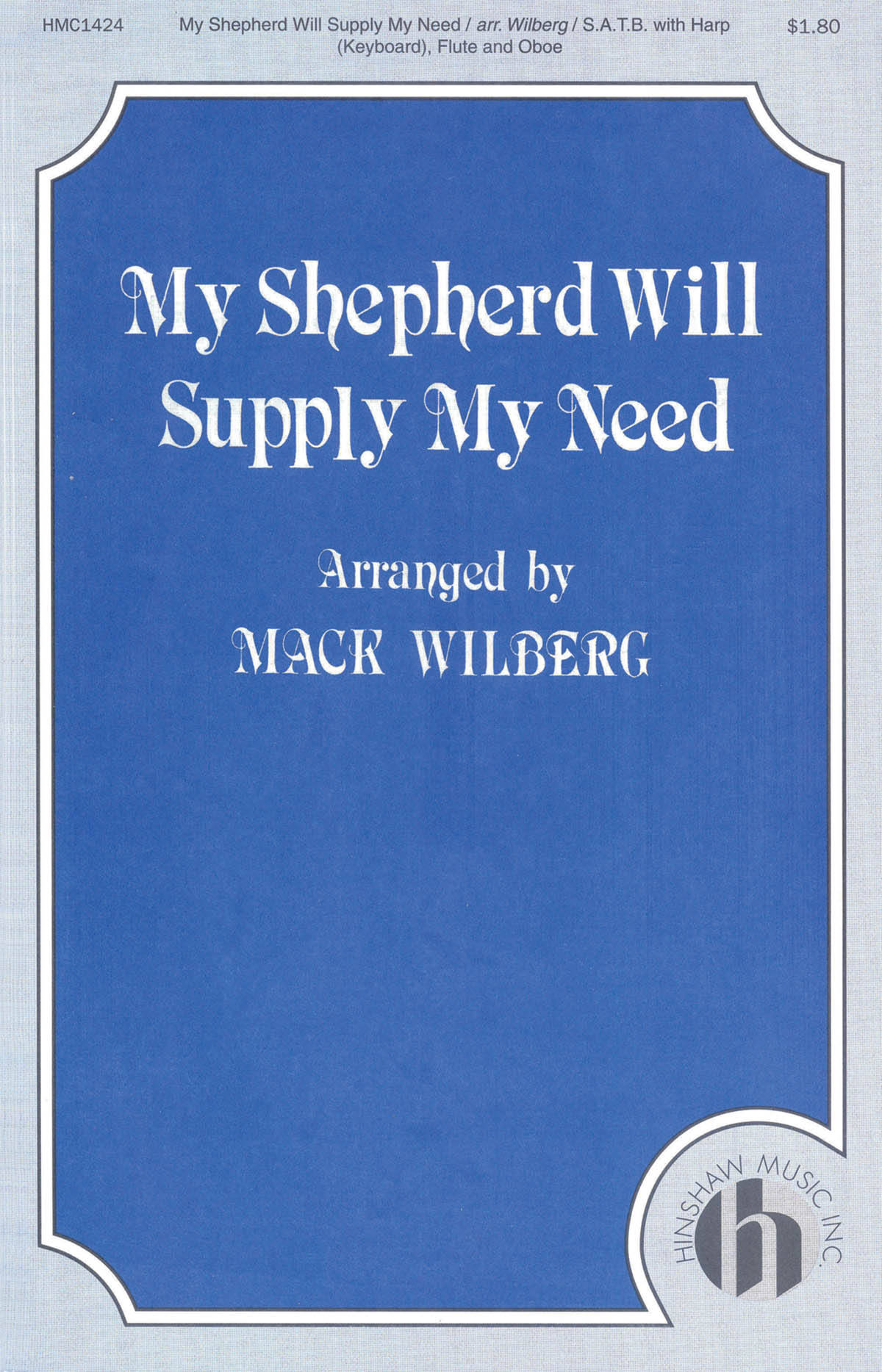 My Shepherd Will Supply My Need: SATB: Vocal Score