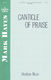 Mark Hayes: Canticle Of Praise: SATB: Vocal Score