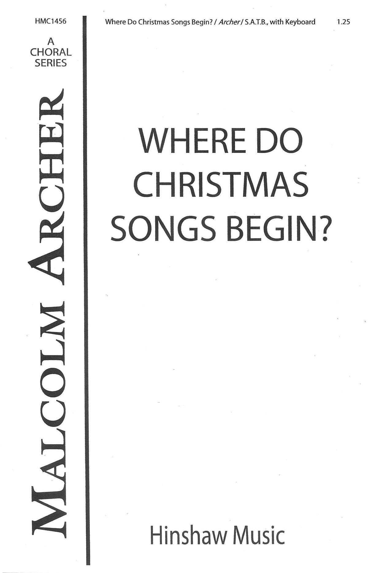 Malcolm Archer: Where Do Christmas Songs Begin: SATB: Vocal Score