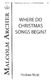 Malcolm Archer: Where Do Christmas Songs Begin: SATB: Vocal Score