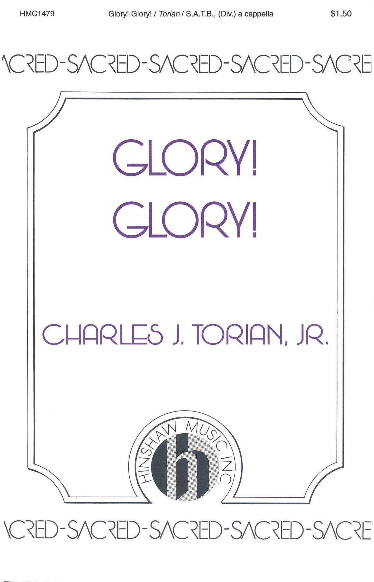 Charles J. Torian: Glory! Glory!: Double Choir: Vocal Score