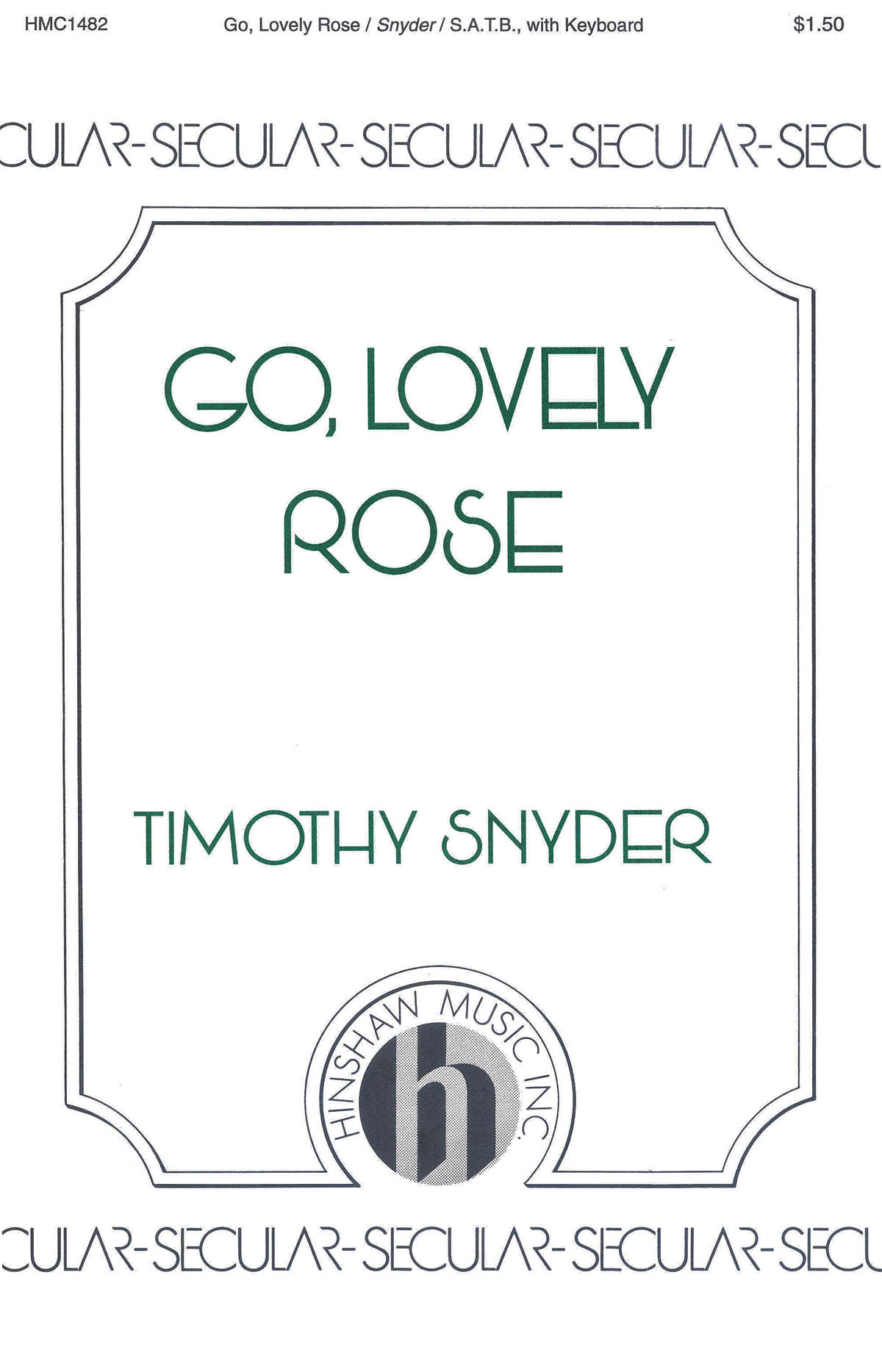 Timothy Snyder: Go Lovely Rose: SATB: Vocal Score