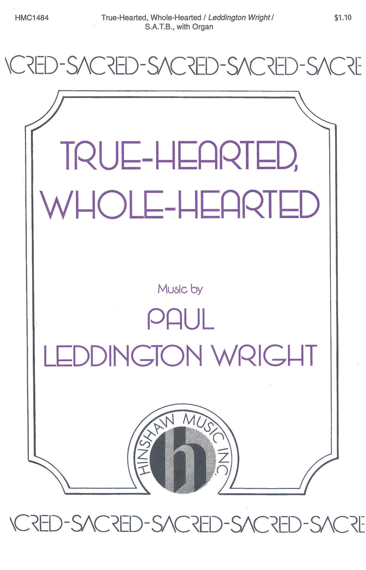 Paul Leddington Wright: True-hearted  Whole-hearted: SATB: Vocal Score