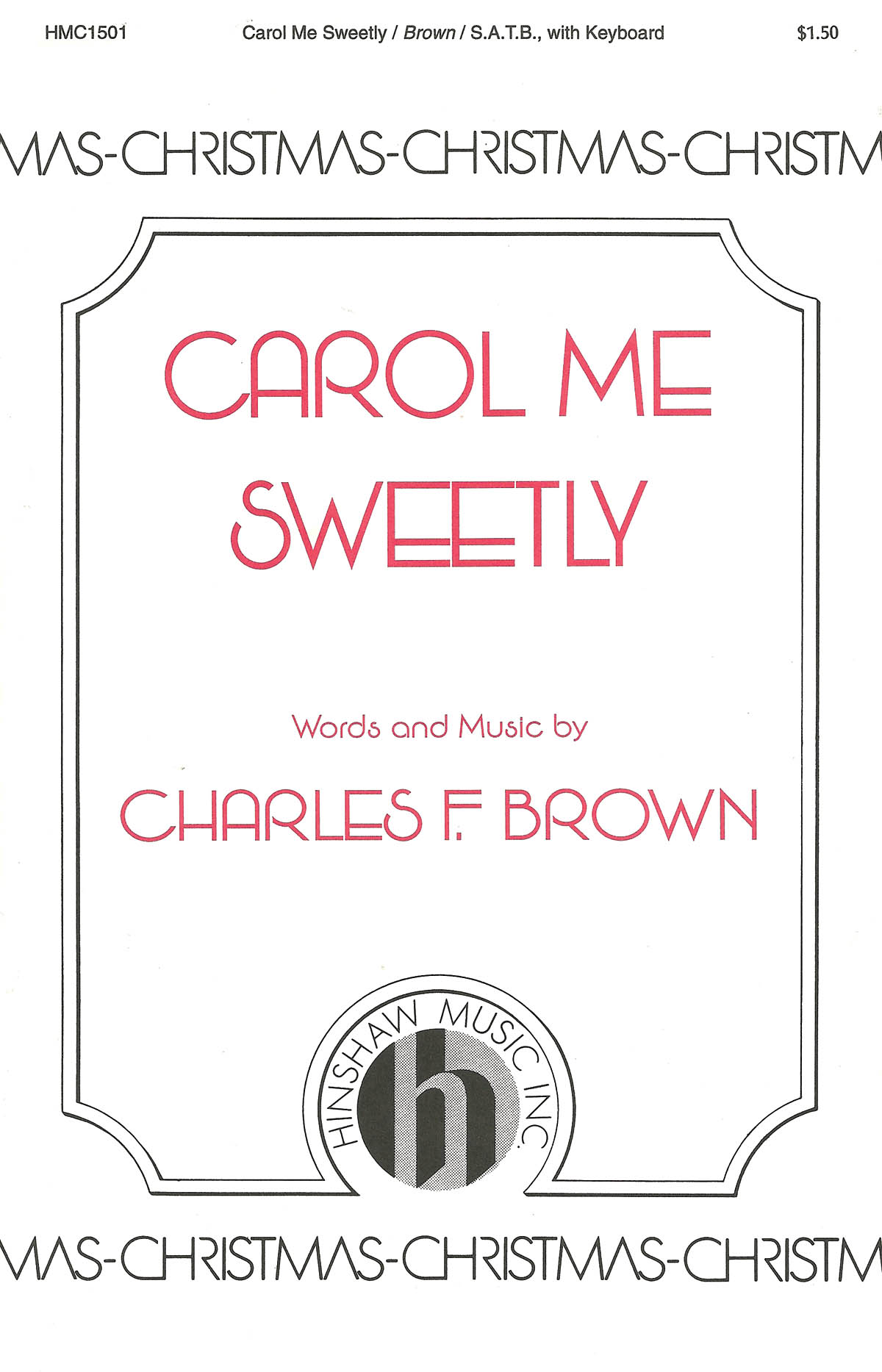 Charles Brown: Carol Me Sweetly: SATB: Vocal Score