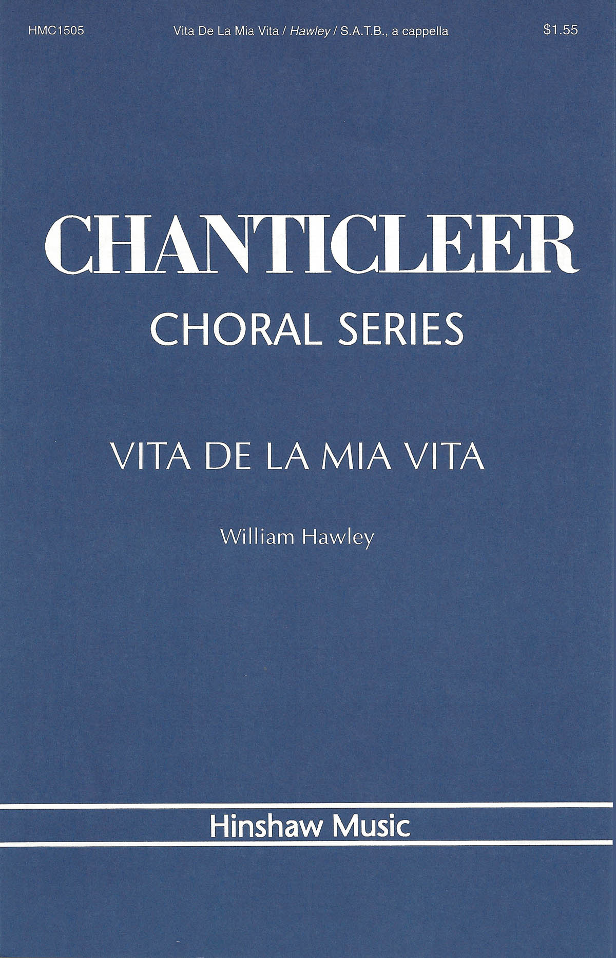 William Hawley: Vita de la Mia Vita: SATB: Vocal Score