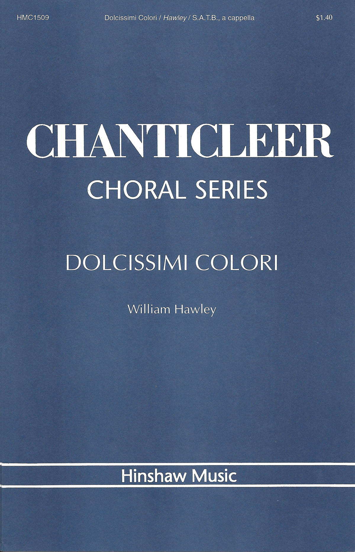 William Hawley: Dolcissimi Colori: SATB: Vocal Score