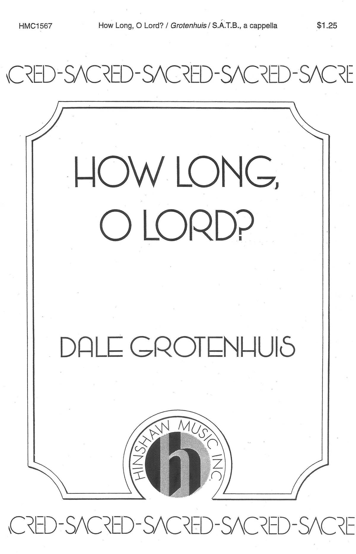 Dale Grotenhuis: How Long  O Lord?: SATB: Vocal Score