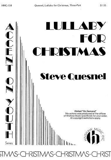 Steven Quesnel: Lullaby for Christmas: 3-Part Choir: Vocal Score