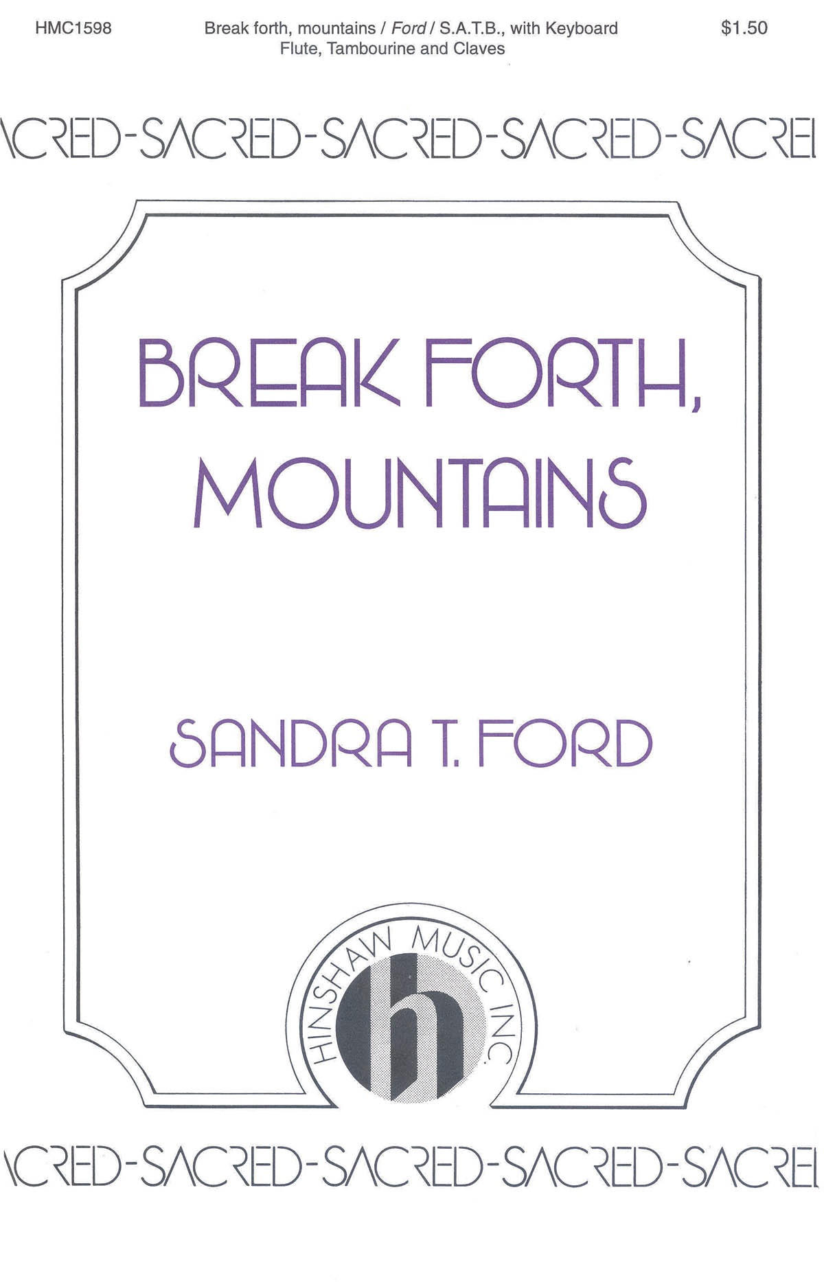 Sandra T. Ford: Break Forth  Mountains: SATB: Vocal Score