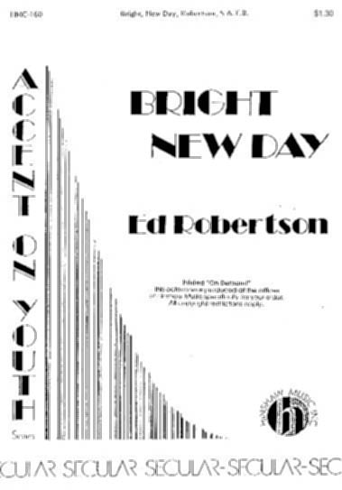 Edwin Robertson: Bright New Day: SATB: Vocal Score