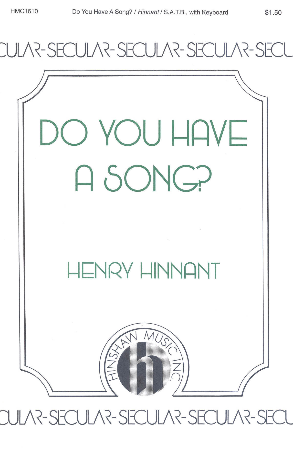Henry Hinnant: Do You Have A Song?: SATB: Vocal Score