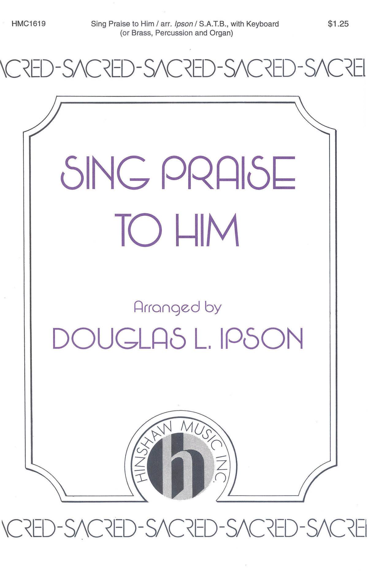 Sing Praise To Him: SATB: Vocal Score