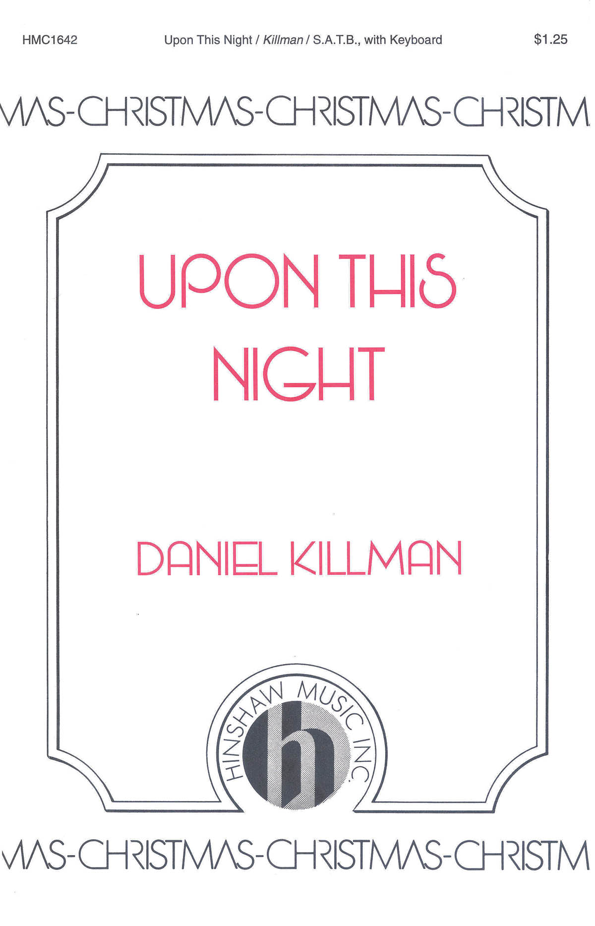 Daniel Killman: Upon This Night: SATB: Vocal Score