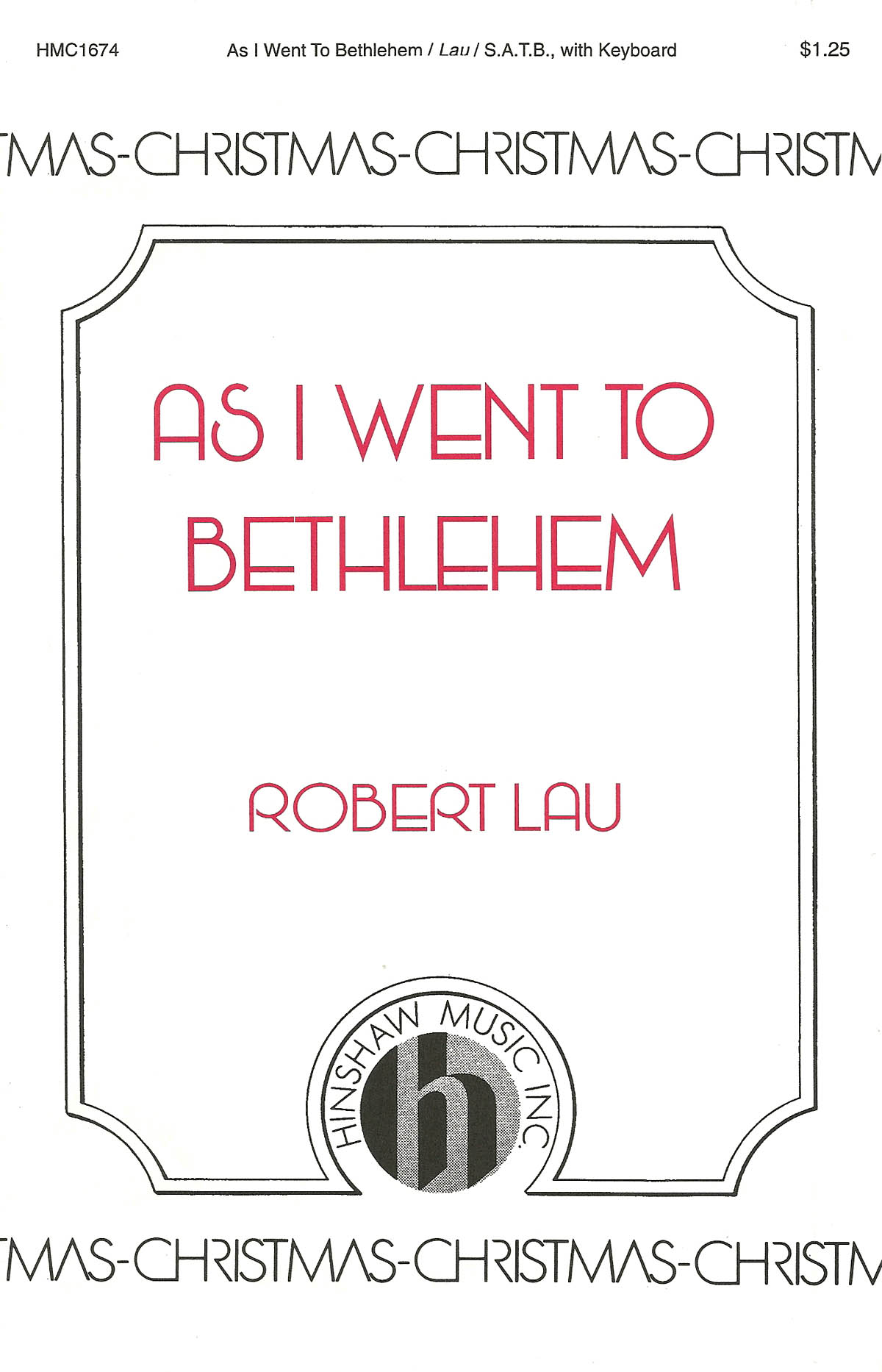 Robert Lau: As I Went To Bethlehem: SATB: Vocal Score