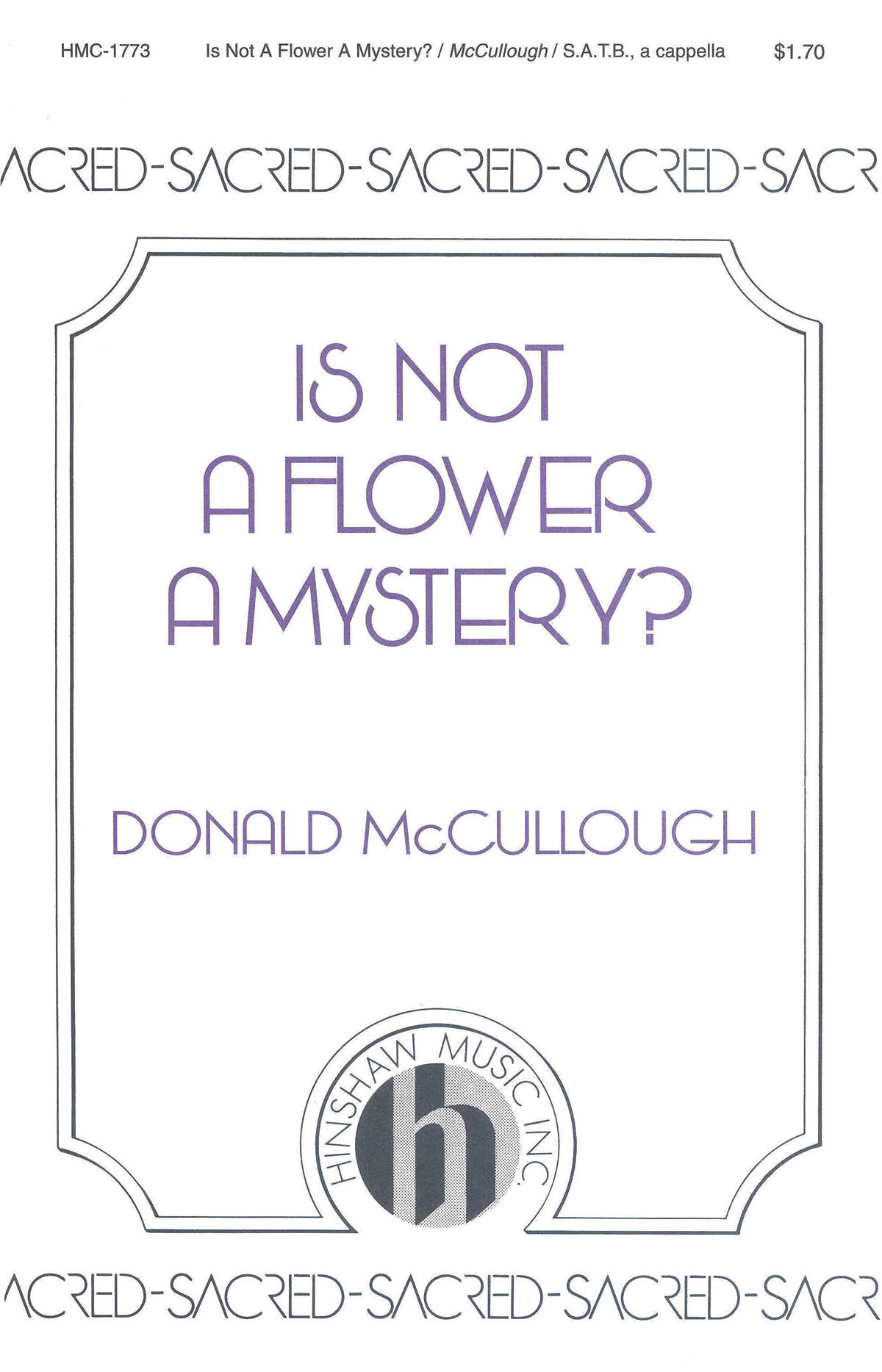 Donald McCullough: Is Not a Flower a Mystery?: SATB: Vocal Score