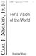 Carl Nygard: For A Vision Of The World: SATB: Vocal Score