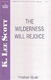 K. Lee Scott: The Wilderness Will Rejoice: Double Choir: Vocal Score