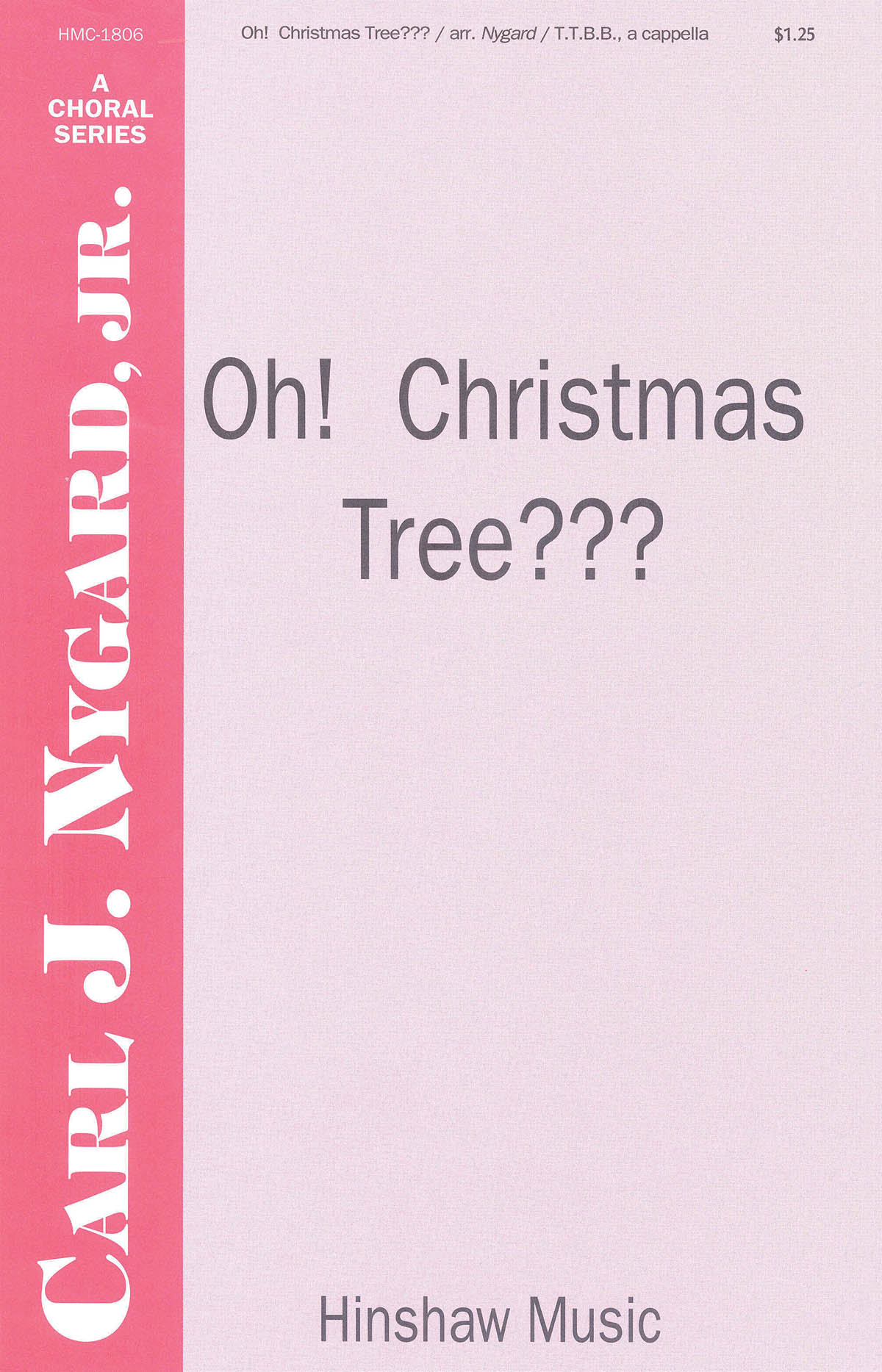 Carl Nygard: Oh! Christmas Tree???: TTBB: Vocal Score