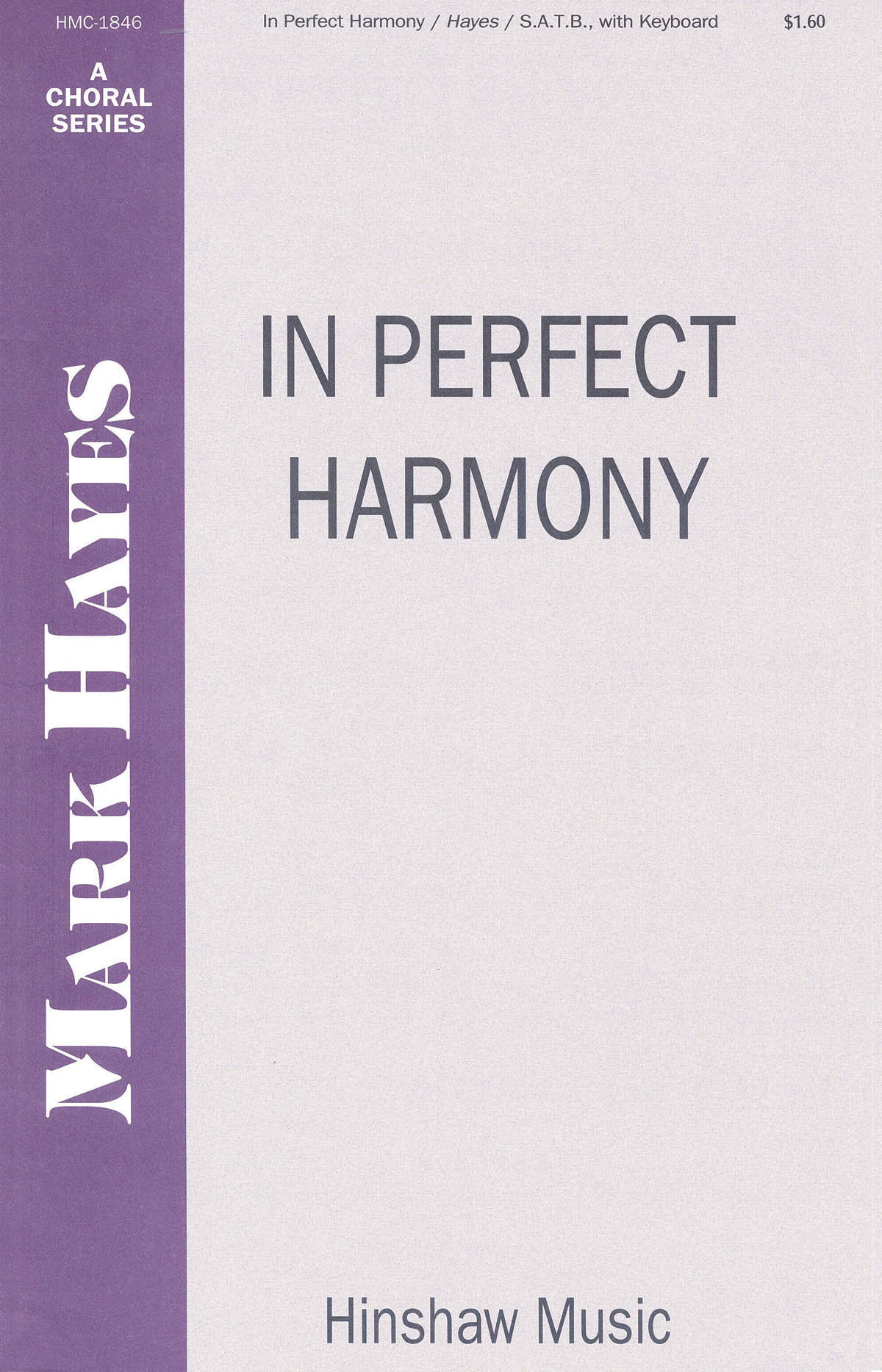 Mark Hayes: In Perfect Harmony: SATB: Vocal Score