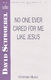 Charles F. Weigle: No One Ever Cared for Me Like Jesus: SATB: Vocal Score