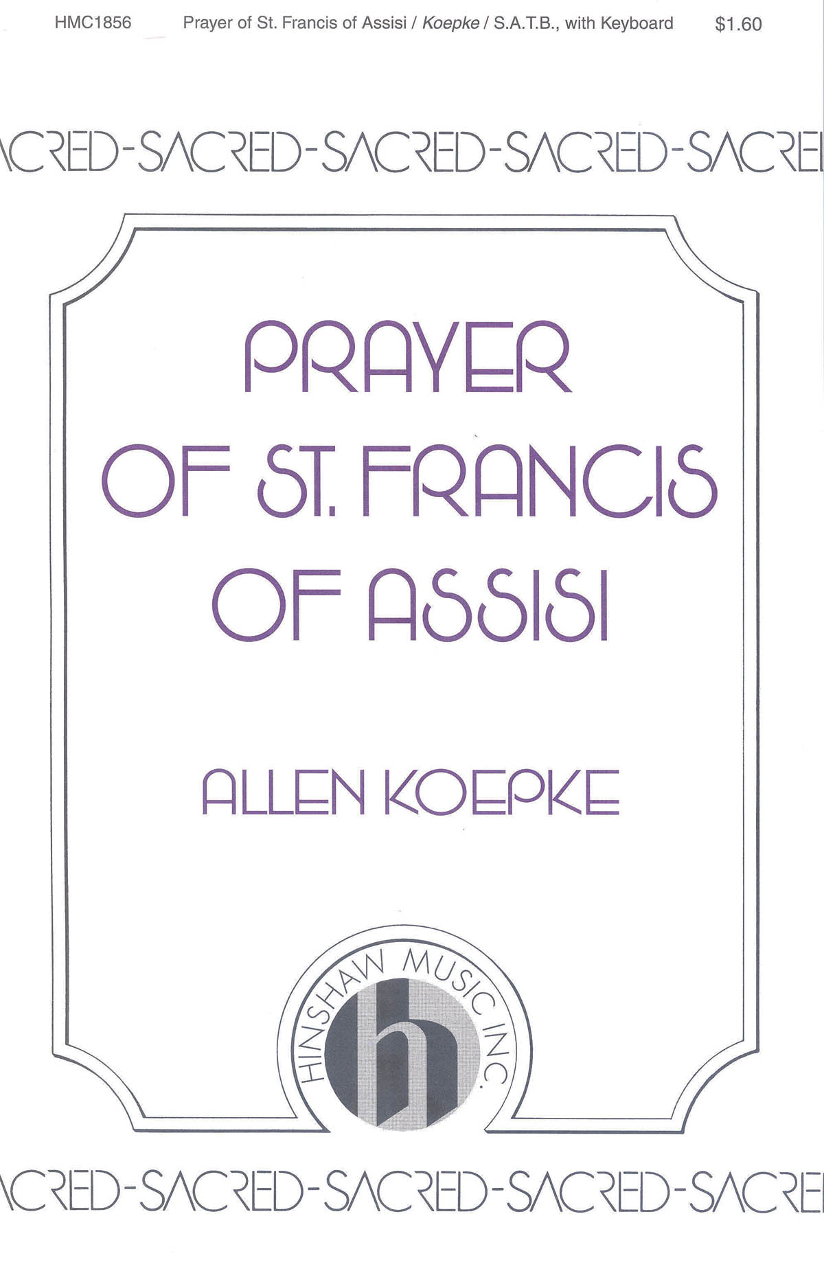 Allen Koepke: Prayer of St Francis of Assisi: SATB: Vocal Score