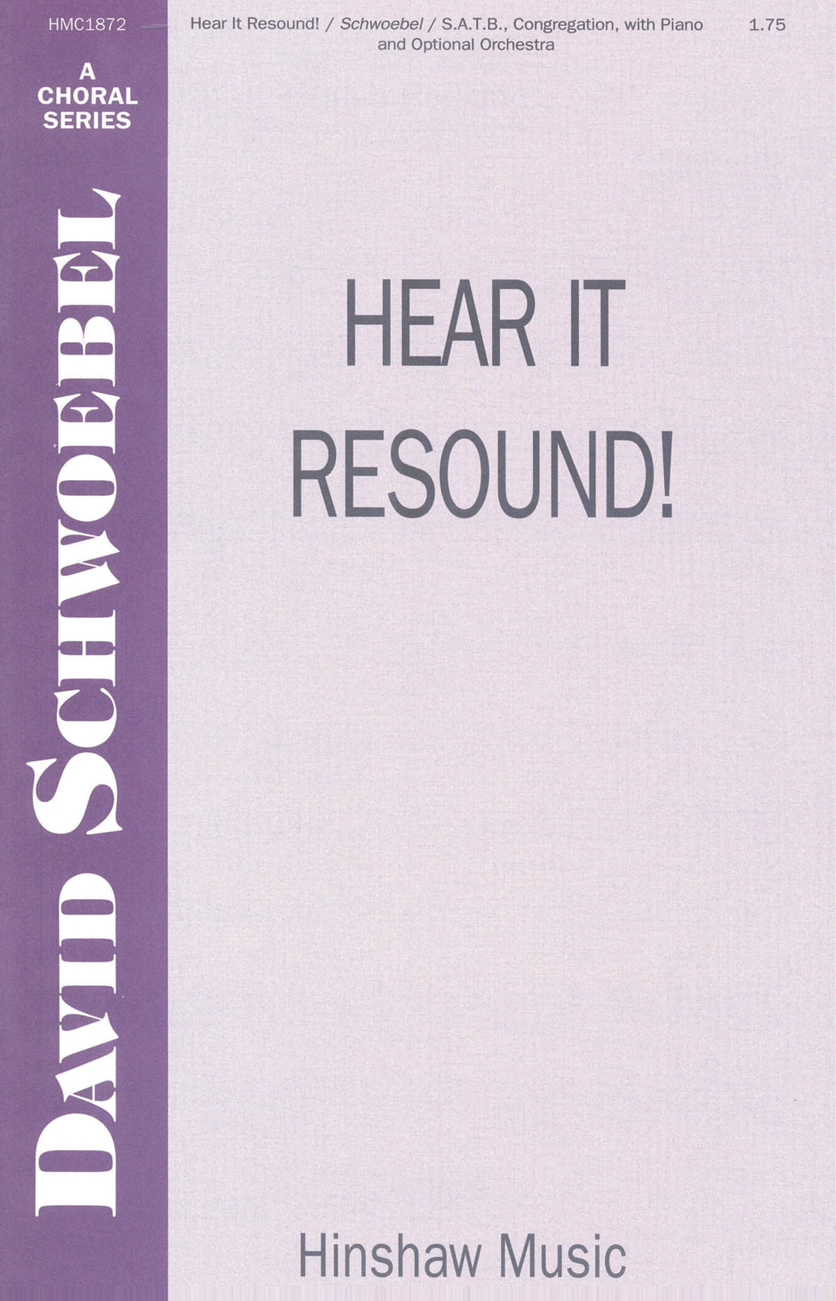 David Schwoebel: Hear It Resound: SATB: Vocal Score