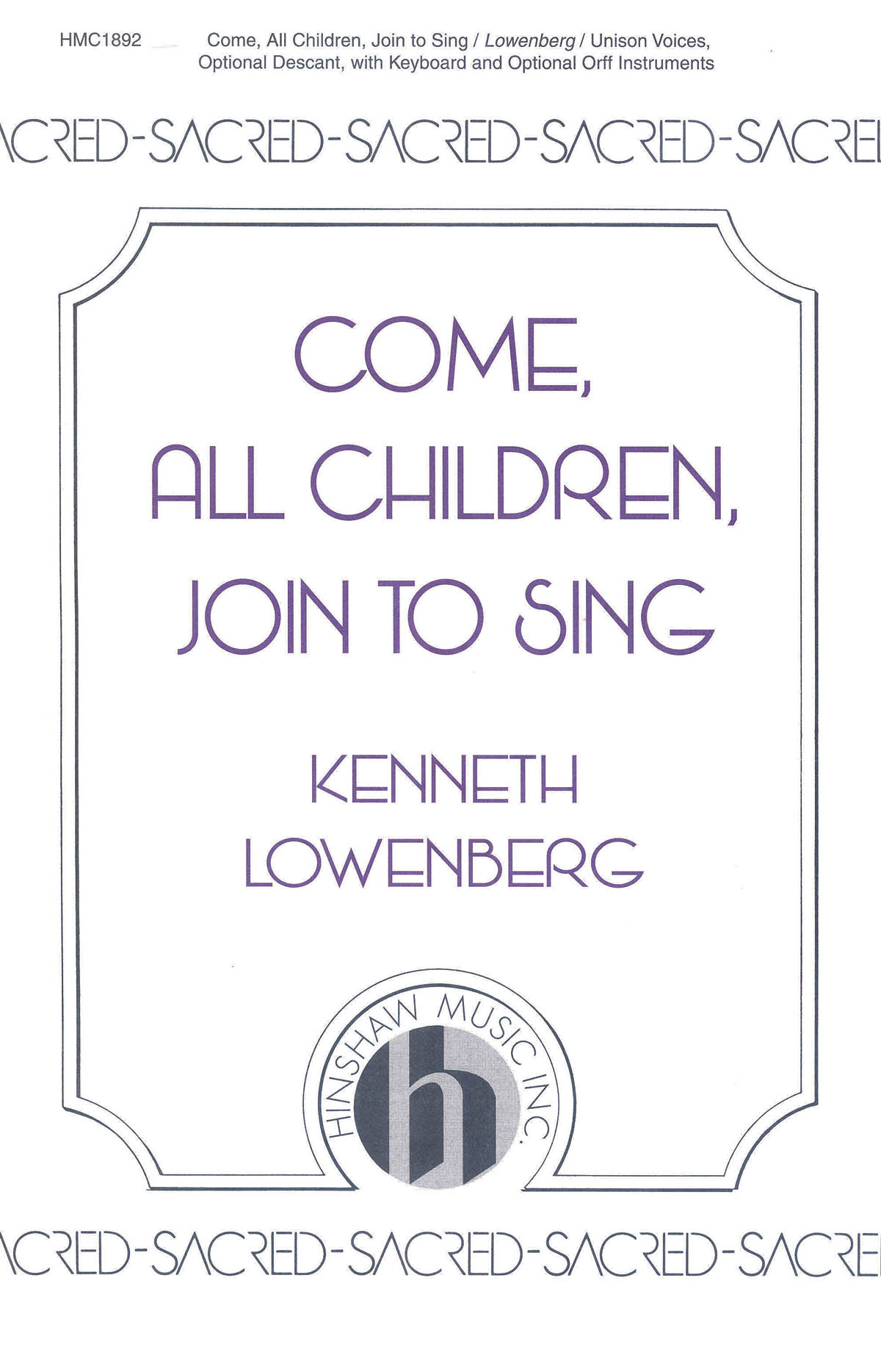 Kenneth Lowenberg: Come  All Children  Join To Sing: Unison Voices: Vocal Score