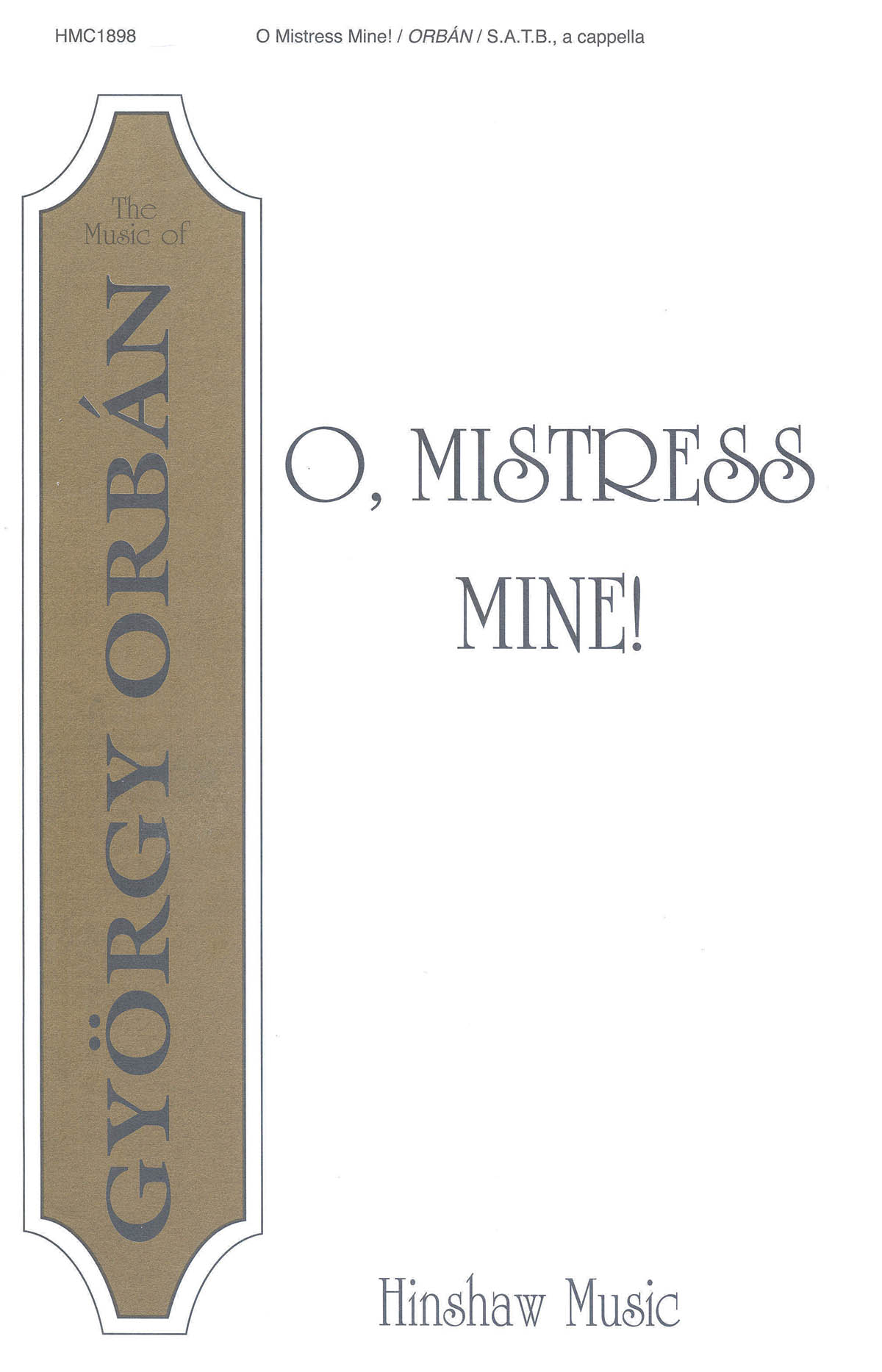 György Orbán: O  Mistress Mine!: SATB: Vocal Score