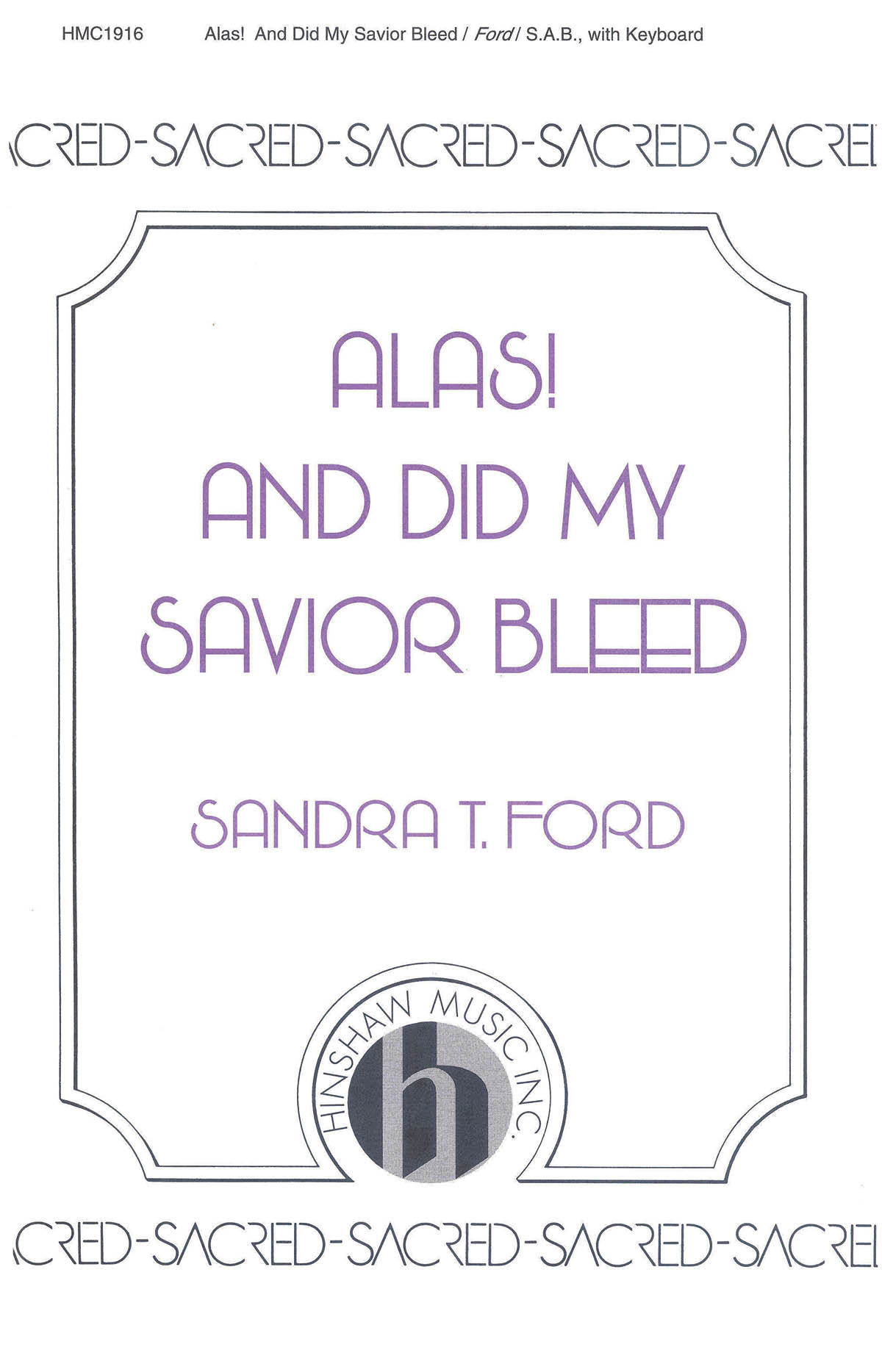 Sandra T. Ford: Alas! And Did My Savior Bleed: SAB: Vocal Score