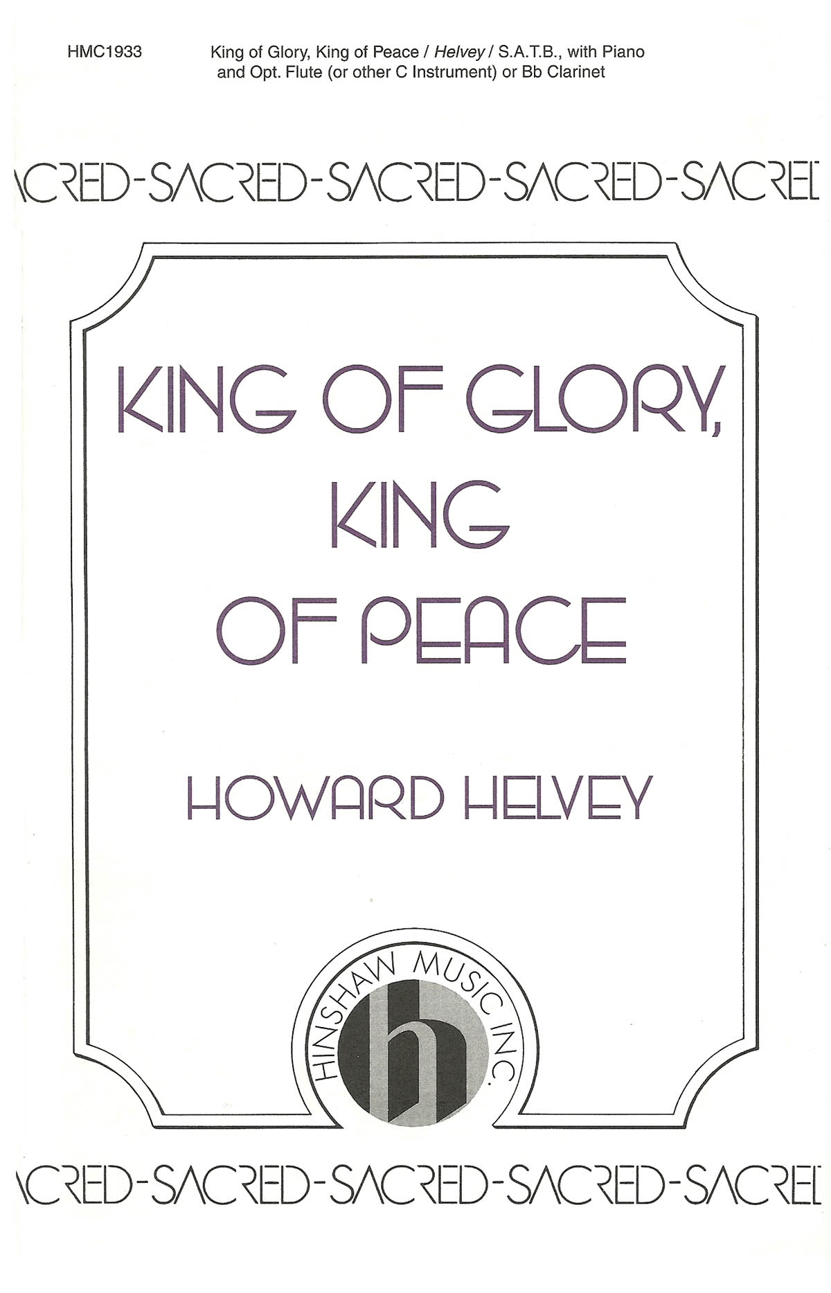 Howard Helvey: King of Glory  King of Peace: SATB: Vocal Score