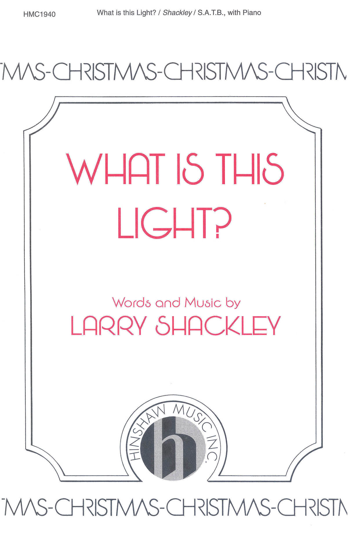 Larry Shackley: What Is This Light?: SATB: Vocal Score