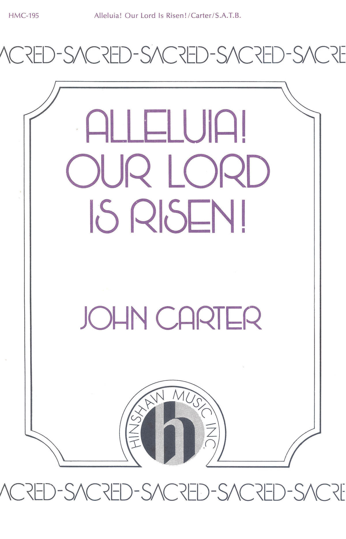 John Carter: Alleluia! Our Lord Is Risen: SATB: Vocal Score