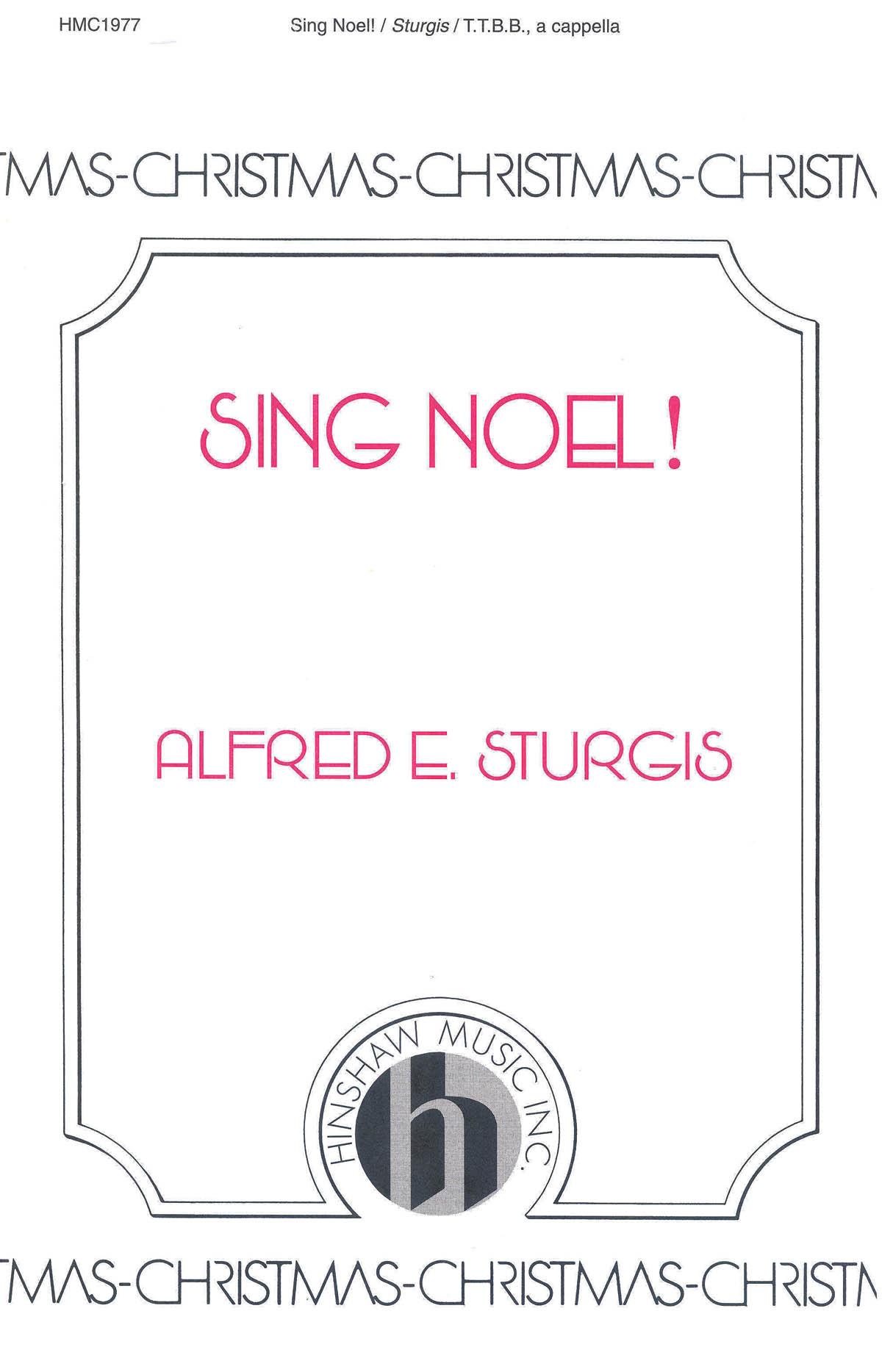 Alfred Sturgis: Sing Noel!: TTBB: Vocal Score
